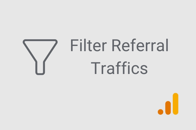 Google Analytics Referral Traffics Filter